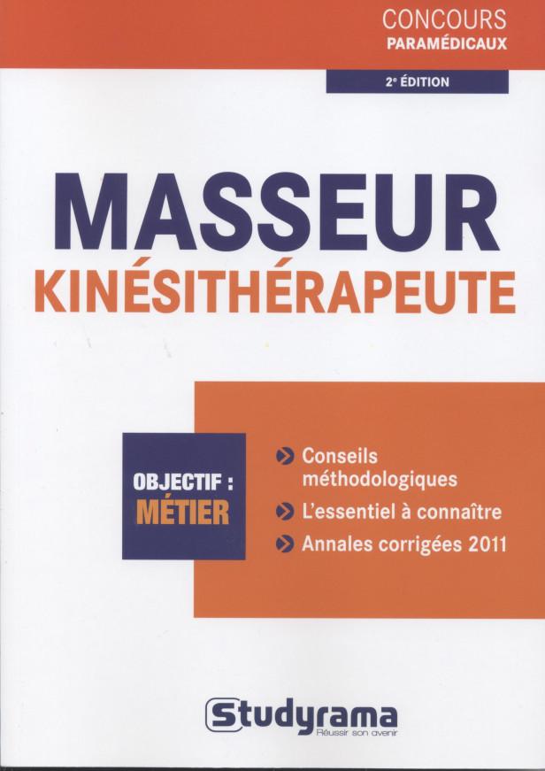 MASSEUR-KINESITHERAPEUTE - CONSEILS METHODOLOGIQUES, L'ESSENTIEL A CONNAITRE, EXERCICES SUJETS CORRI