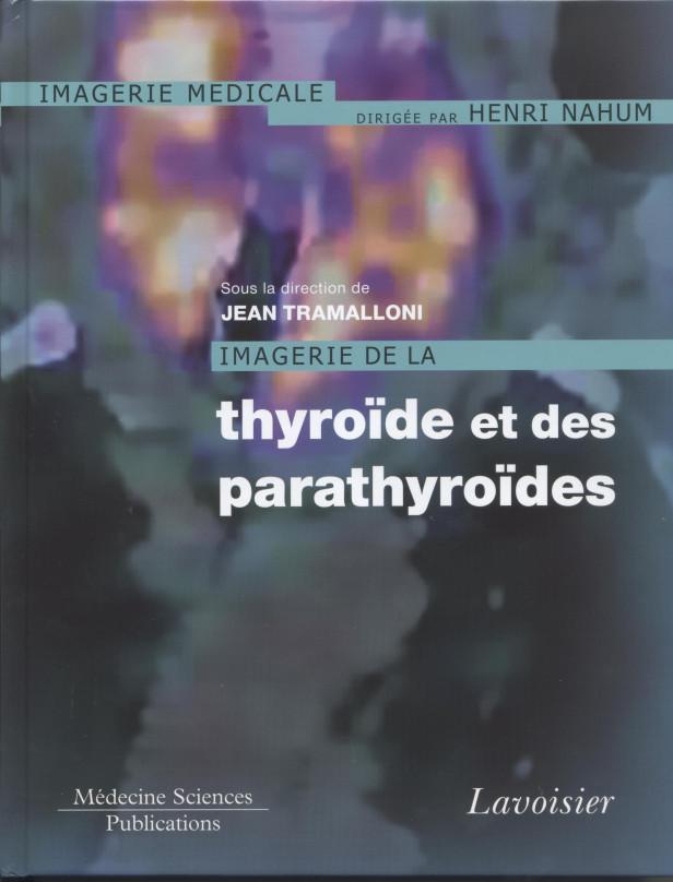 IMAGERIE DE LA THYROIDE ET DES PARATHYROIDES