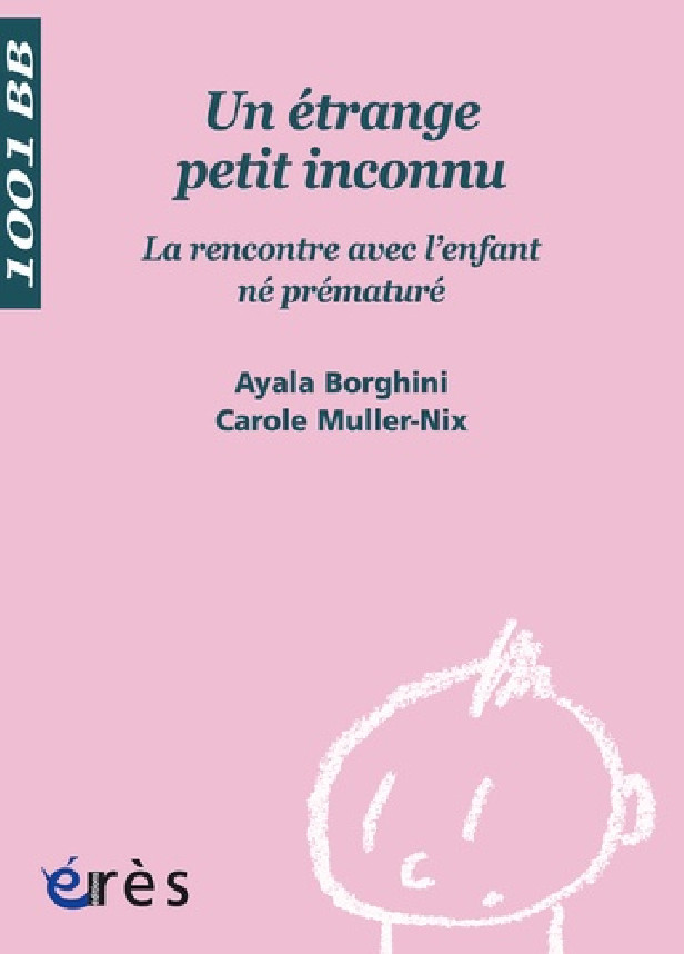 1001 BB 091 - UN ETRANGE PETIT INCONNU. LA RENCONTRE AVEC L'ENFANT NE PREMATURE