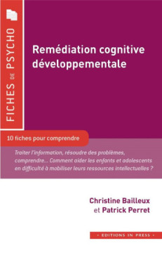 REMEDIATION COGNITIVE DEVELOPPEMENTALE