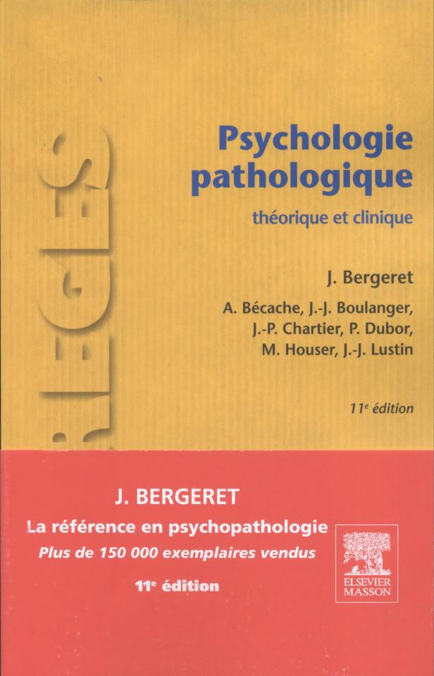 PSYCHOLOGIE PATHOLOGIQUE - THEORIQUE ET CLINIQUE
