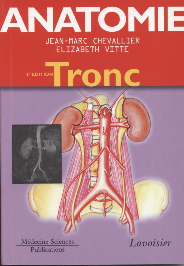 ANATOMIE - TOME 1. TRONC (2 ED.)