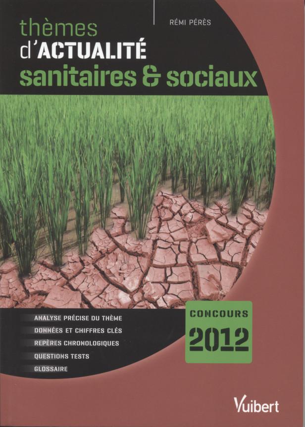 THEMES ACTUALITES SANITAIRES ET SOXIAUX 2011 POUR CONCOURS 2012 14E EDT