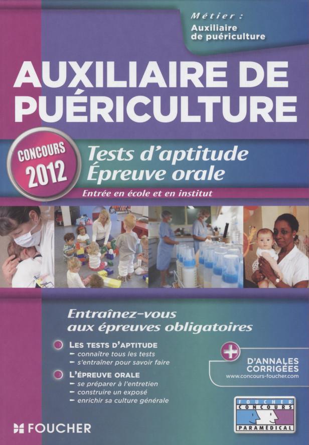 AUXILIAIRE DE PUERICULTURE %3B TESTS D'APTITUDE %3B EPREUVE ORALE %3B CONCOURS 2012