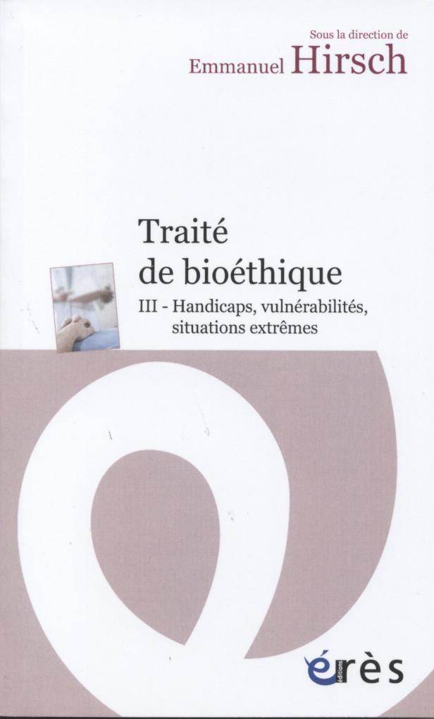 TRAITE DE BIOETHIQUE II - SOIGNER LA PERSONNE, EVOLUTIONS, INNOVATIONS THERAPEUTIQUES