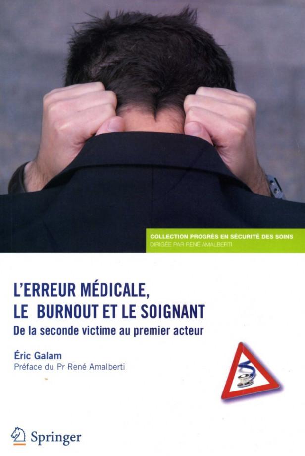 L'ERREUR MEDICALE, LE BURN-OUT ET LE SOIGNANT - DE LA SECONDE VICTIME AU PREMIER ACTEUR
