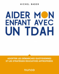 AIDER MON ENFANT AVEC UN TDAH