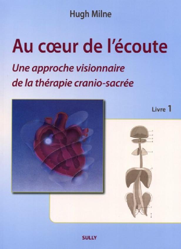 AU COEUR DE L'ECOUTE (LIVRE 1)