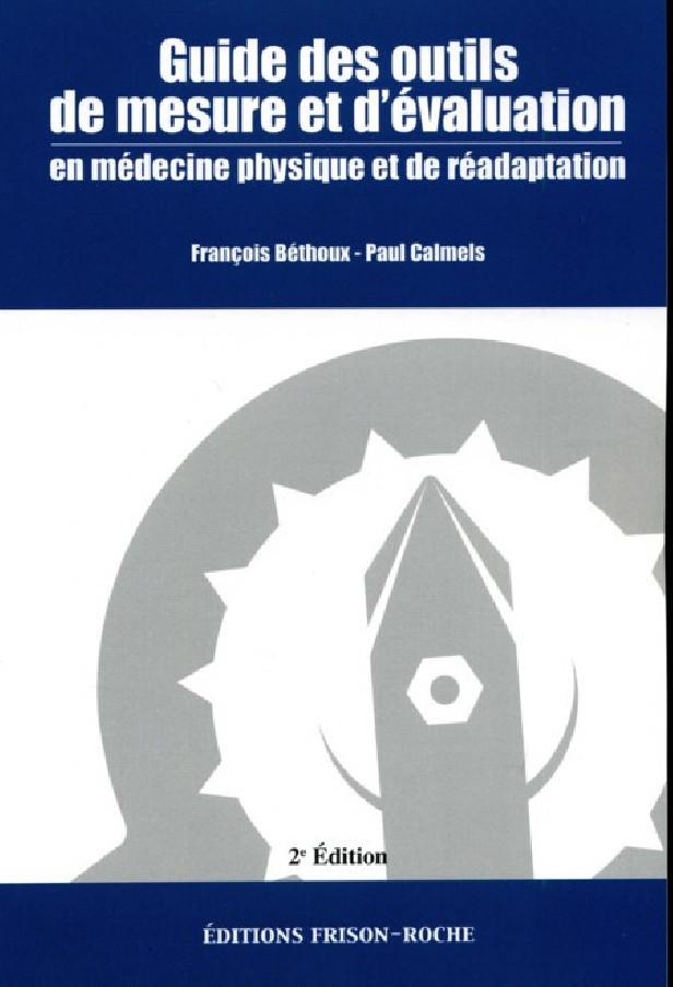GUIDE DES OUTILS DE MESURE ET D'EVALUATION EN MEDECINE PHYSIQUE ET DE READAPTATION