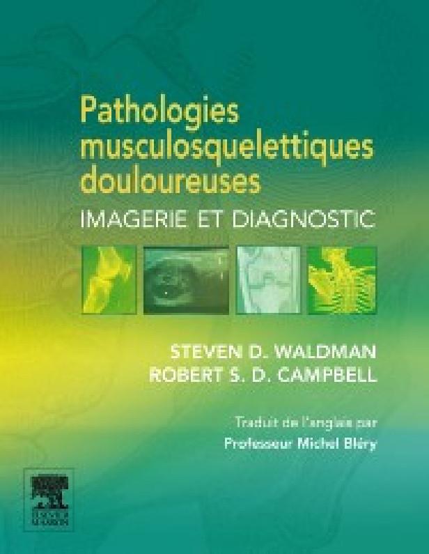 PATHOLOGIES MUSCULOSQUELETTIQUES DOULOUREUSES - IMAGERIE ET DIAGNOSTIC