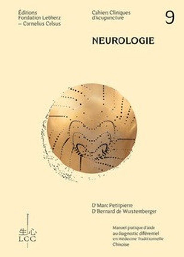 NEUROLOGIE - ACUPUNCTURE - CAHIER 9 - CAHIER CLINIQUE D'ACUPUNCTURE