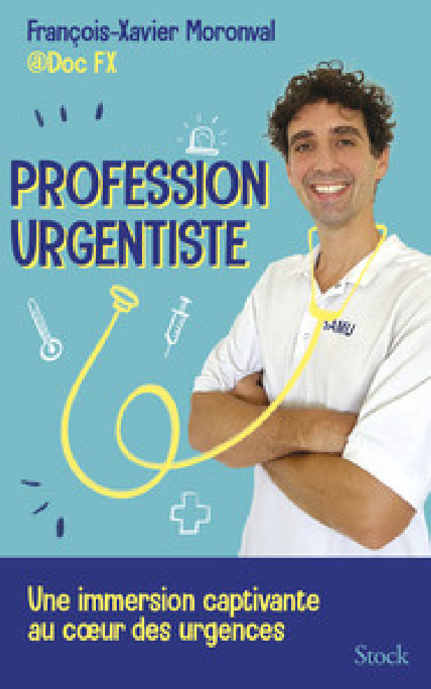 PROFESSION URGENTISTE - UNE IMMERSION CAPTIVANTE AU COEUR DES URGENCES