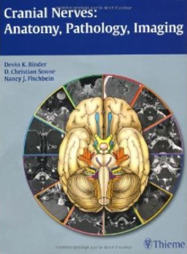 CRANIAL NERVES: ANATOMY, PATHOLOGY, IMAGING