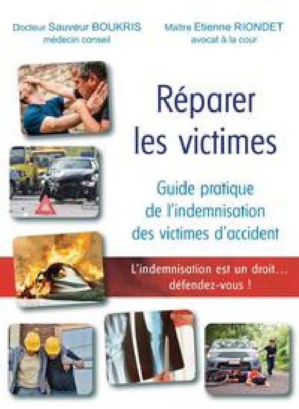 REPARER LES VICTIMES - L'INDEMNISATION EST UN DROIT... DEFENDEZ-VOUS !