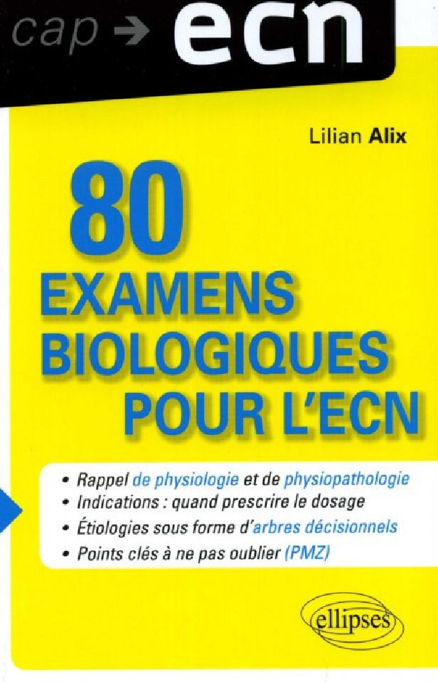 80 EXAMENS BIOLOGIQUES POUR L'ECN