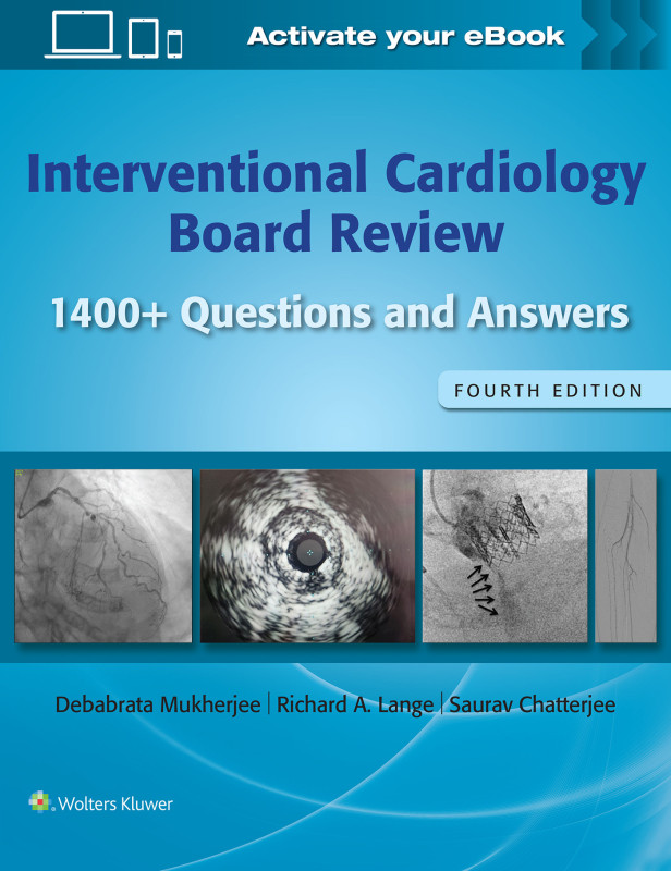 INTERVENTIONAL CARDIOLOGY BOARD REVIEW 4TH ED