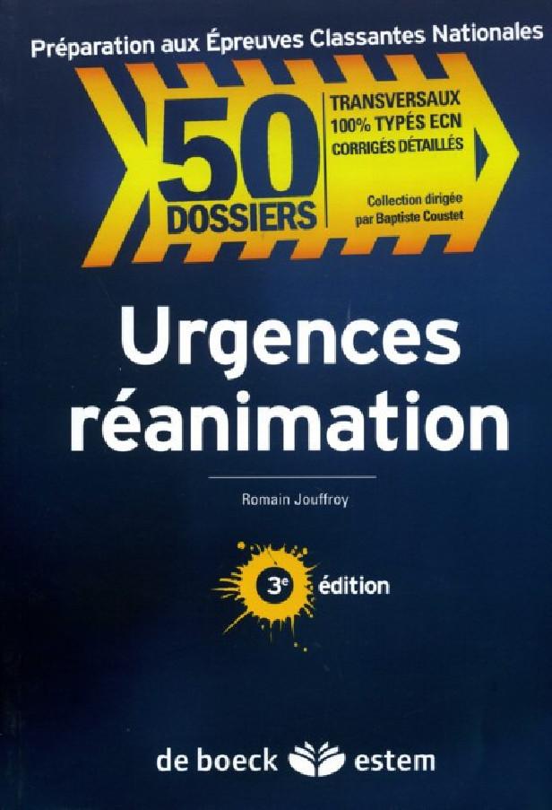 URGENCES-REANIMATION - 50 DOSSIERS - PREPARATION AUX EPREUVES CLASSANTES NATIONALES