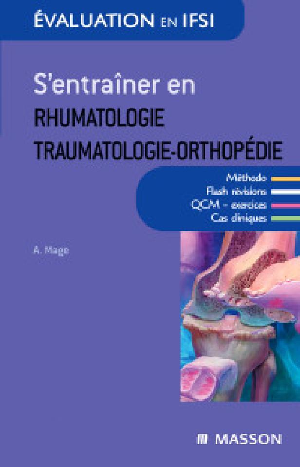 S'ENTRAINER EN RHUMATOLOGIE-TRANMATOLOGIE-ORTHOPEDIE - QCM, CAS CLINIQUES, ENTRAINEMENT