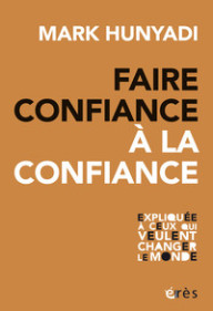 FAIRE CONFIANCE A LA CONFIANCE
