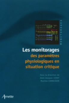 LES MONITORAGES DES PARAMETRES PHYSIOLOGIQUES EN SITUATION CRITIQUE