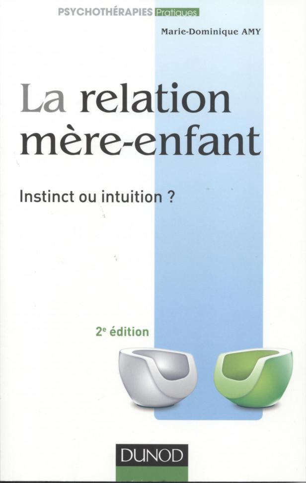 LA RELATION MERE-ENFANT - INSTINCT OU INTUITION ?