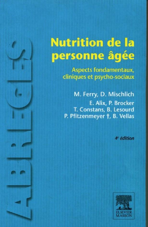 NUTRITION DE LA PERSONNE AGEE - ASPECTS FONDAMENTAUX, CLINIQUES ET PSYCHO-SOCIAUX
