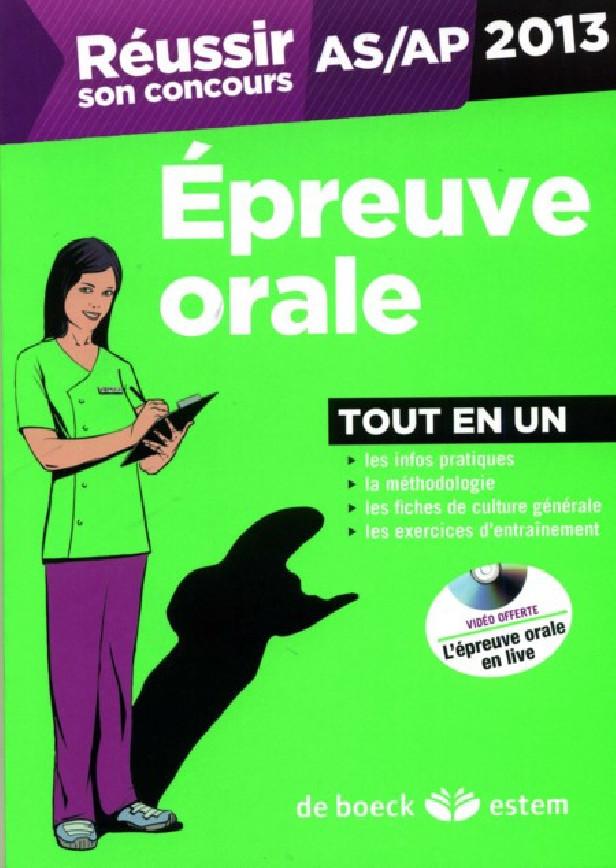REUSSIR SON CONCOURS AS/AP - EPREUVE ORALE 2013 - TOUT EN UN