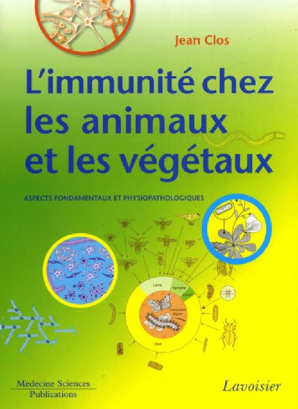 L'IMMUNITE CHEZ LES ANIMAUX ET LES VEGETAUX : ASPECTS FONDAMENTAUX ET PHYSIOPATHOLOGIQUES