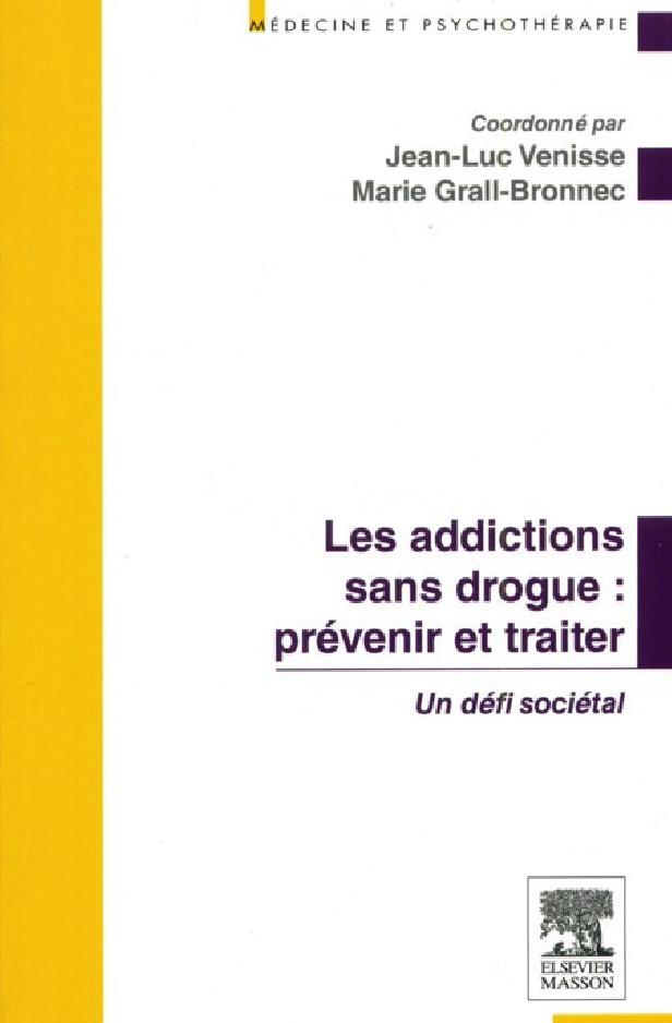 PREVENIR ET TRAITER LES ADDICTIONS SANS DROGUE : UN DEFI SOCIETAL - POD