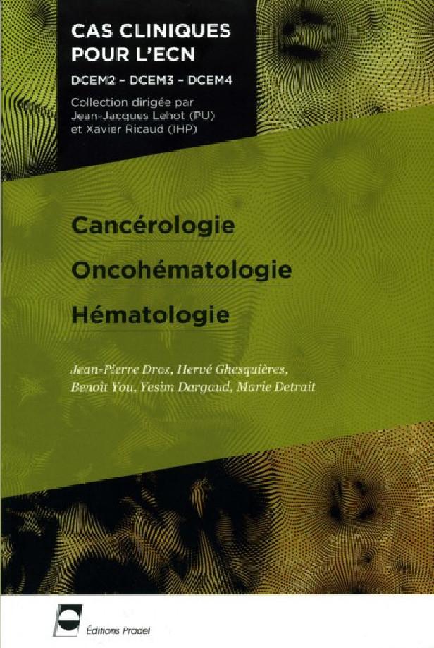 CANCEROLOGIE - ONCOHEMATOLOGIE - HEMATOLOGIE - DCEM2 - DCEM3 - DCEM4.