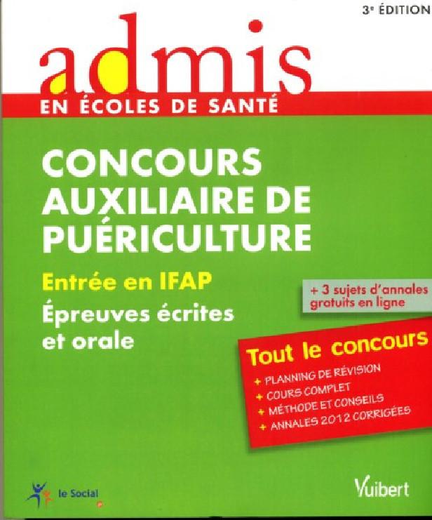 CONCOURS AUXILIAIRE DE PUERICULTURE ECRIT ORAL 3E EDT
