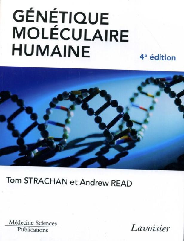 GENETIQUE MOLECULAIRE HUMAINE (4 ED.)