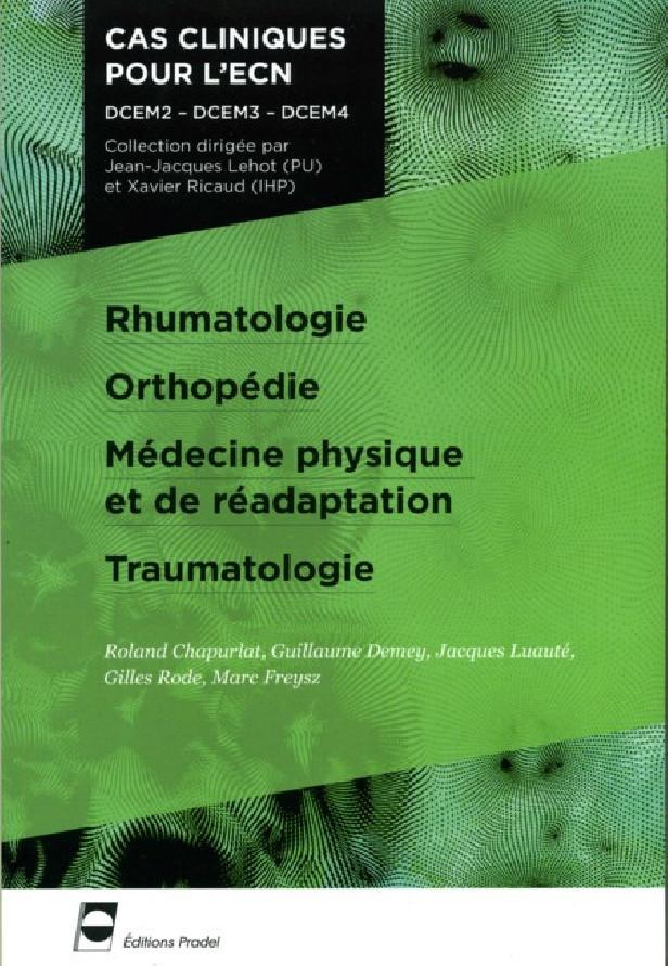 RHUMATOLOGIE - ORTHOPEDIE - MEDECINE PHYSIQUE ET DE READAPTATION - TRAUMATOLOGIE - DCEM2 - DCEM3 - D