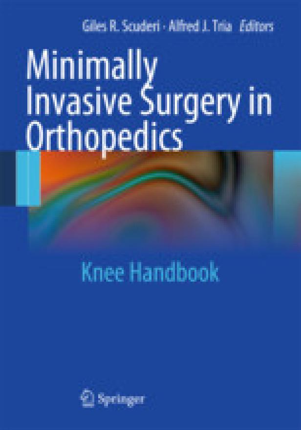 MINIMALLY INVASIVE SURGERY IN ORTHOPEDICS / KNEE HANDBOOK