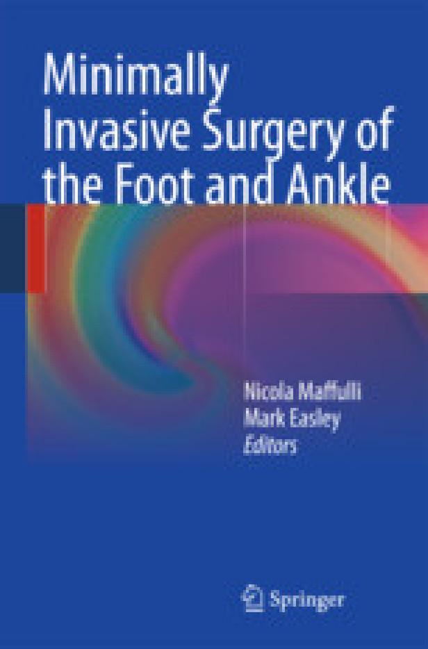 MINIMALLY INVASIVE SURGERY OF THE FOOT AND ANKLE