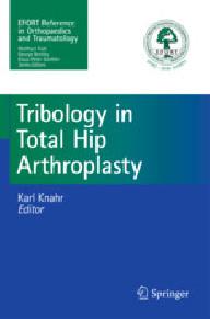 TRIBOLOGY IN TOTAL HIP...