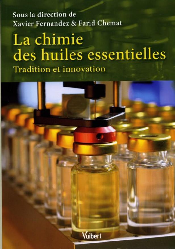 LA CHIMIE DES HUILES ESSENTIELLES - TRADITION ET INNOVATION