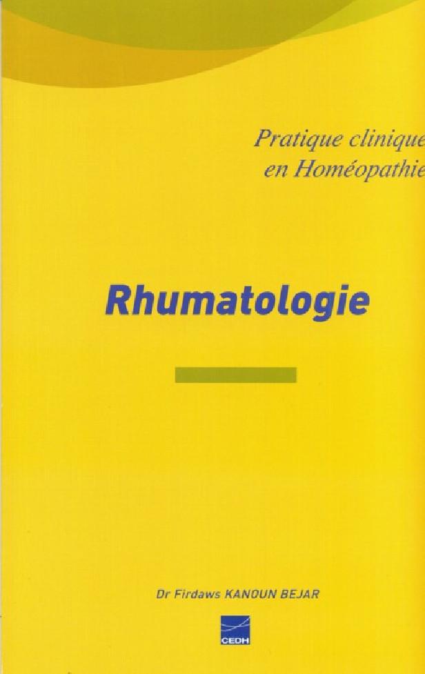 RHUMATOLOGIE - LA RHUMATOLOGIE FACILE PAR HOMEOPATHIE