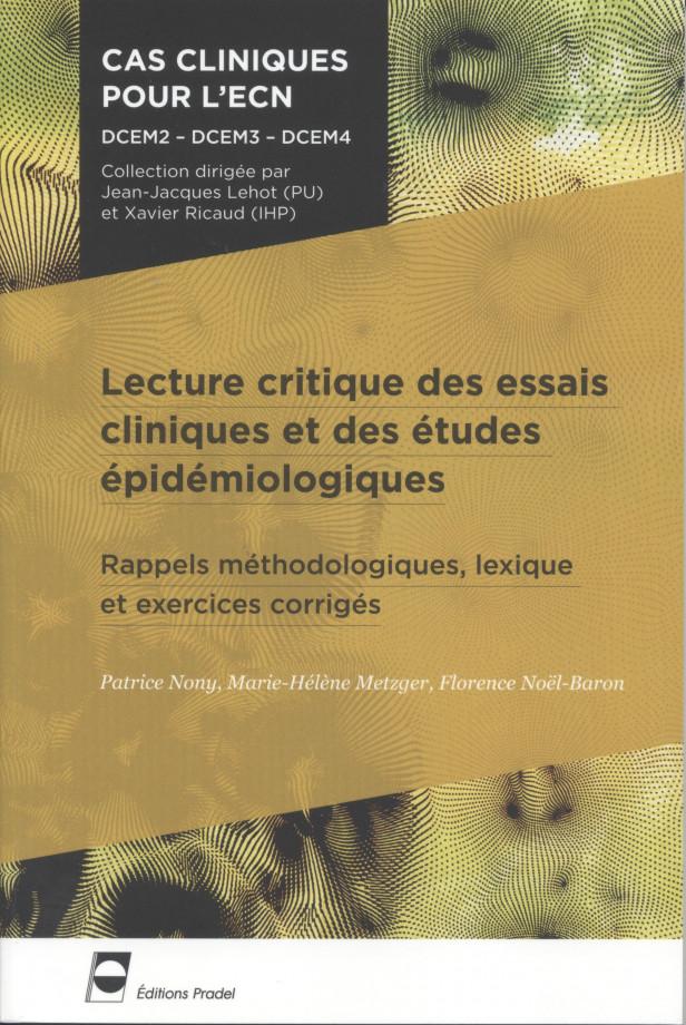 LECTURE CRITIQUE DES ESSAIS CLINIQUES ET DES ETUDES EPIDEMIOLOGIQUES - RAPPELS METHODOLOGIQUES, LEXI