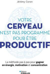 VOTRE CERVEAU N'EST PAS...