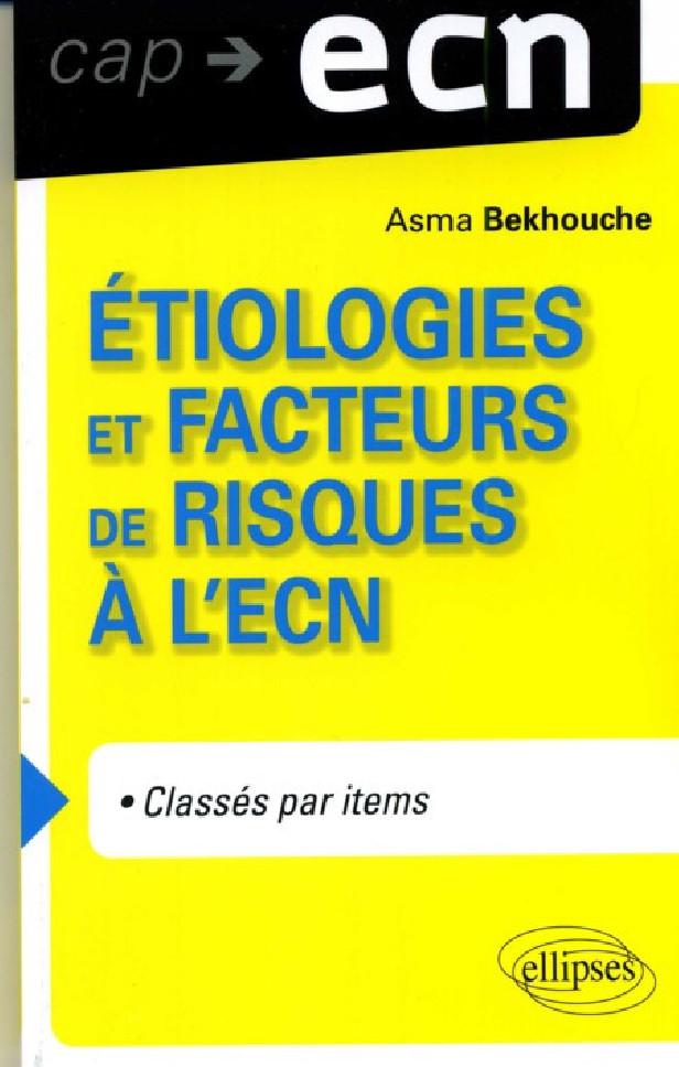 ETIOLOGIES ET FACTEURS DE RISQUES A L'ECN