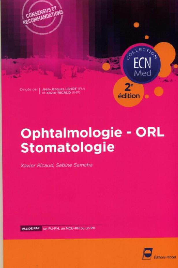 OPHTALMOLOGIE ORL STOMATOLOGIE. 2E EDITION