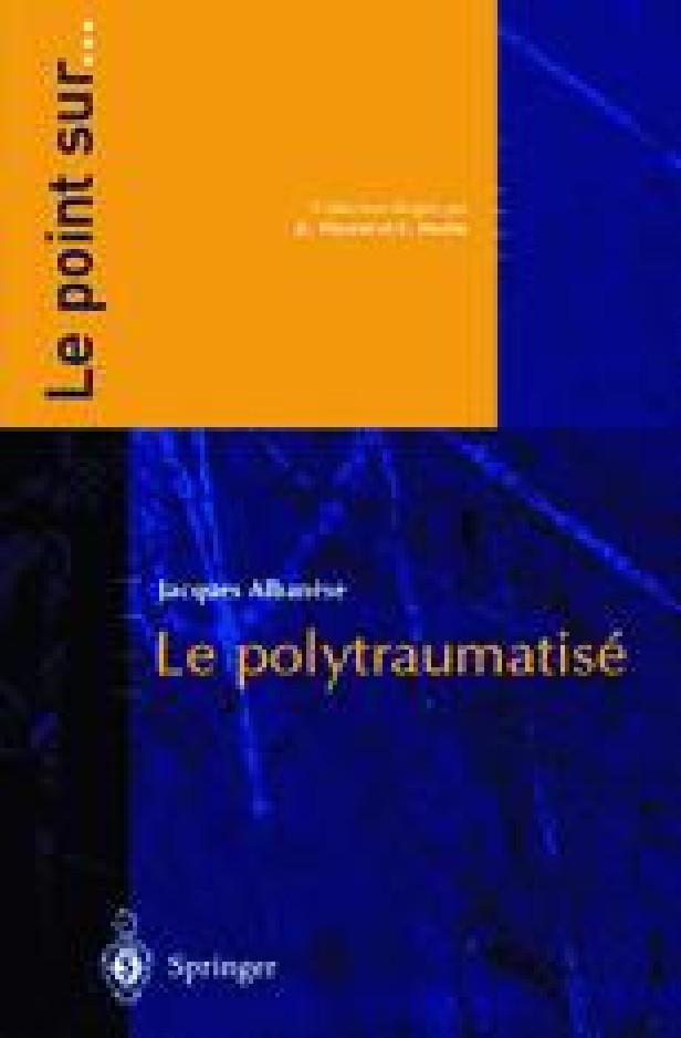 LE POLYTRAUMATISE (COLLECTION LE POINT SUR...)