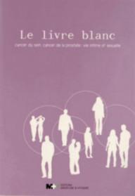 Le livre blanc, cancer du...
