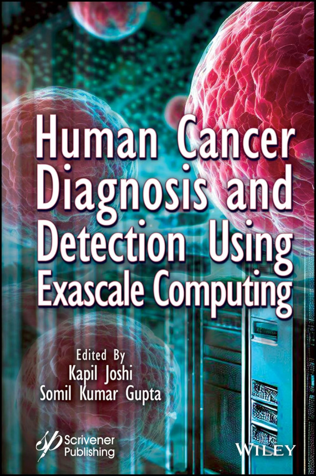 HUMAN CANCER DIAGNOSIS AND DETECTION USING EXASCALE COMPUTING
