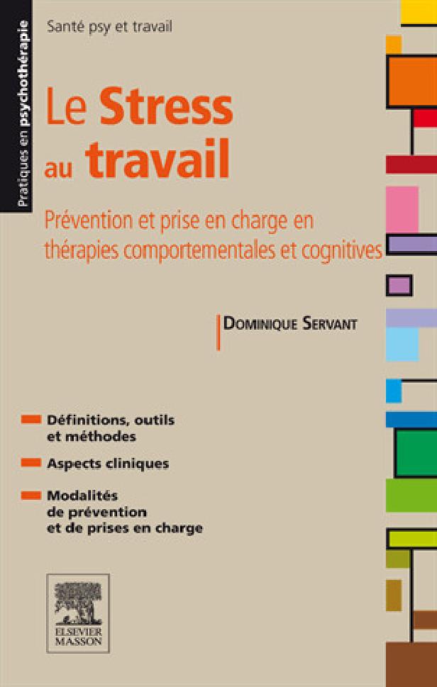 LE STRESS AU TRAVAIL - PREVENTION ET PRISE EN CHARGE EN THERAPIES COMPORTEMENTALES ET COGNITIVES