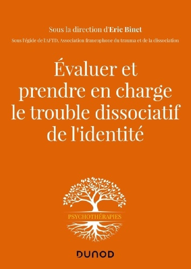 EVALUER ET PRENDRE EN CHARGE LE TROUBLE DISSOCIATIF DE L'IDENTITE