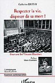 Respecter la vie, disposer...