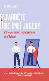J'ARRETE DE (ME) JUGER ! -...