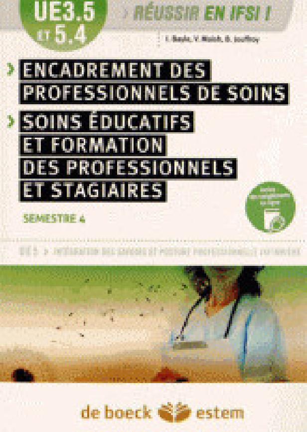 UE 3.5 ET 5.4 - ENCADREMENT DES PROFESSIONNELS DE SOINS %3B SOINS EDUCATIFS ET FORMATION DES PROFESSIO